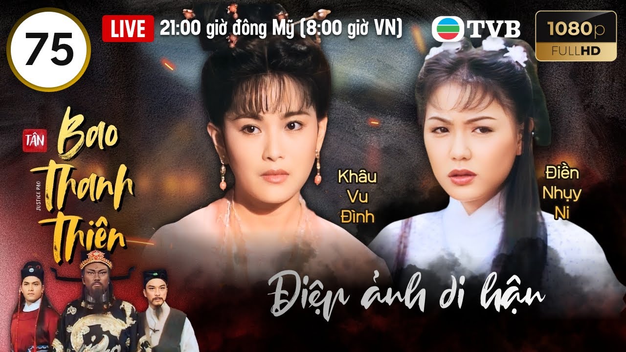 Phim TVB lồng tiếng Tân Bao Thanh Thiên (Justice Pao) 75/160 | Kim Siêu Quần, Lữ Lương Vỹ | 1995