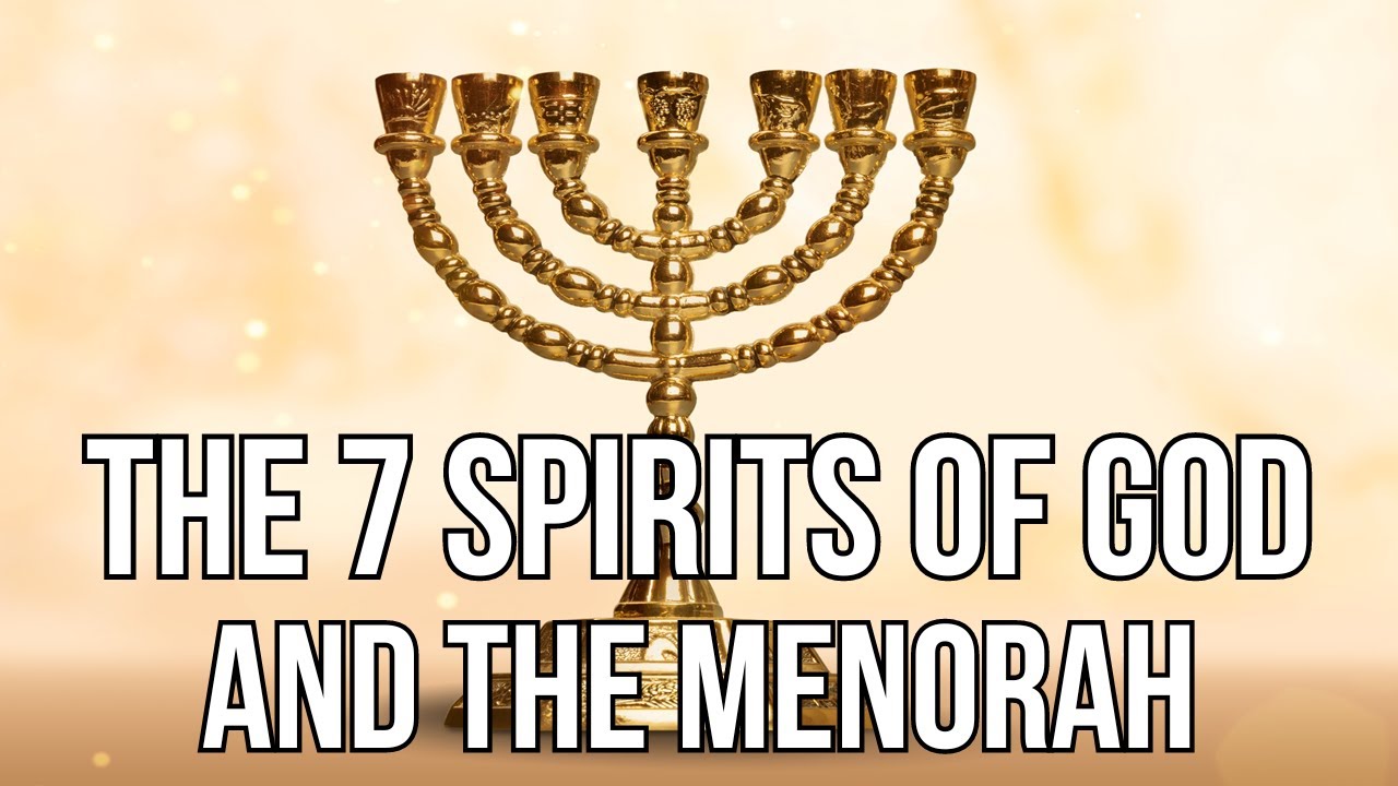 The Menorah and the Seven Spirits of God explained