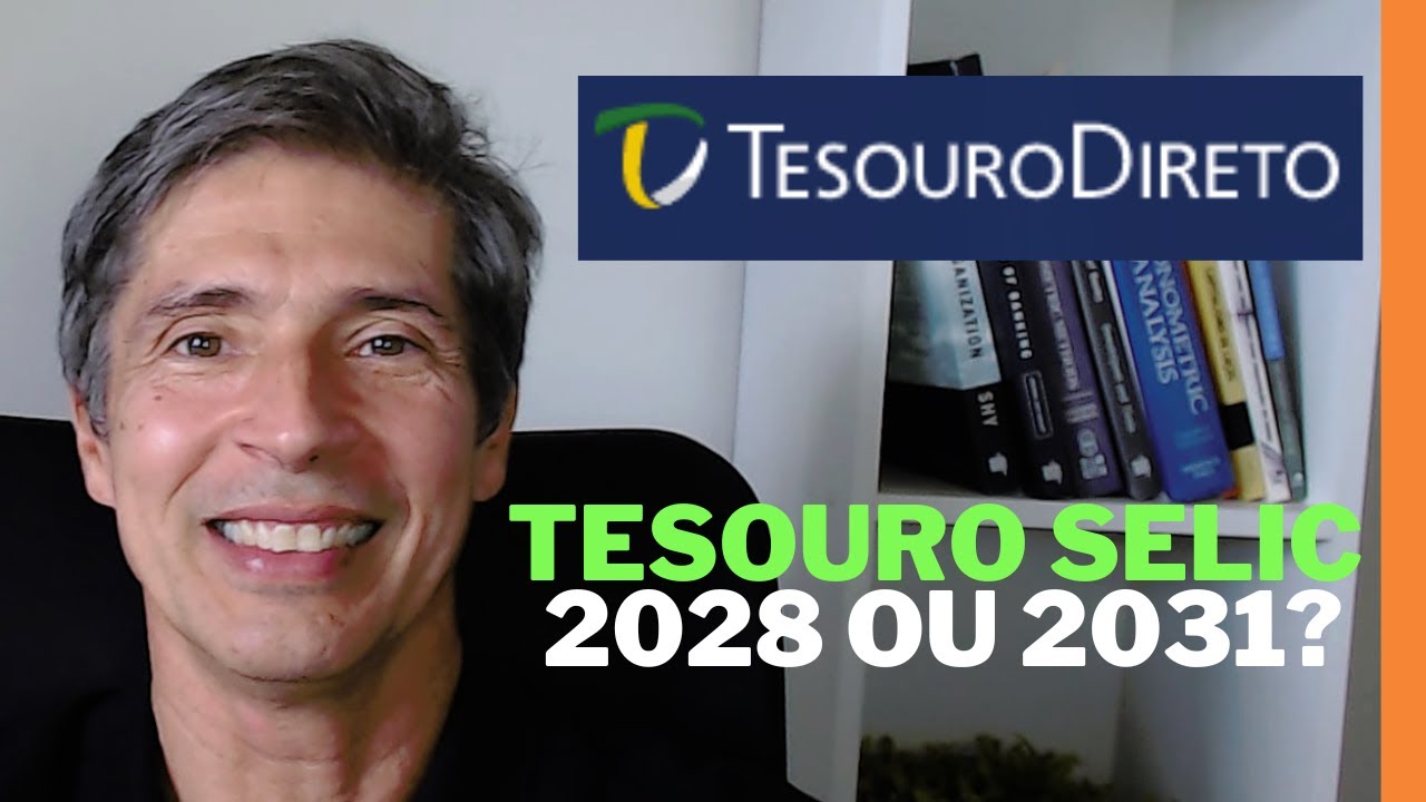 INVESTIR em TESOURO SELIC 2028 ou TESOURO SELIC 2031 qual &eacute; a MELHOR escolha para 2025