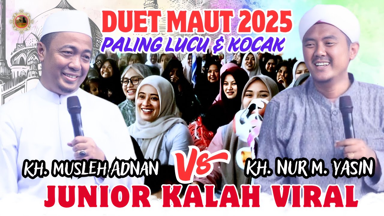 Duet Viral 2025 // KH.Musleh Adnan Vs KH.Nur Muhammad Yasin terbaru // Paling Lucu & Kocak