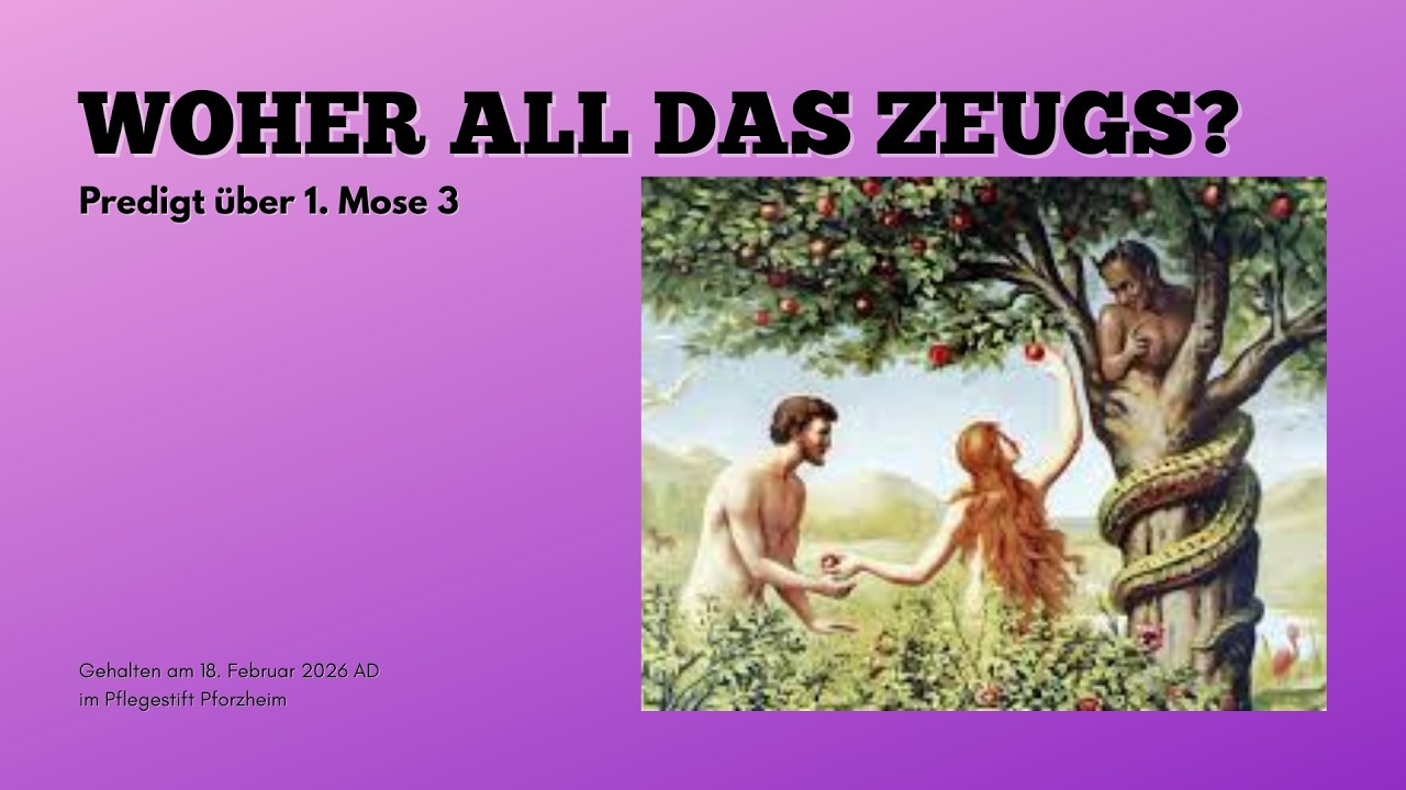 Woher all das Zeugs? Predigt zum Aschermittwoch (1. Mose 3)