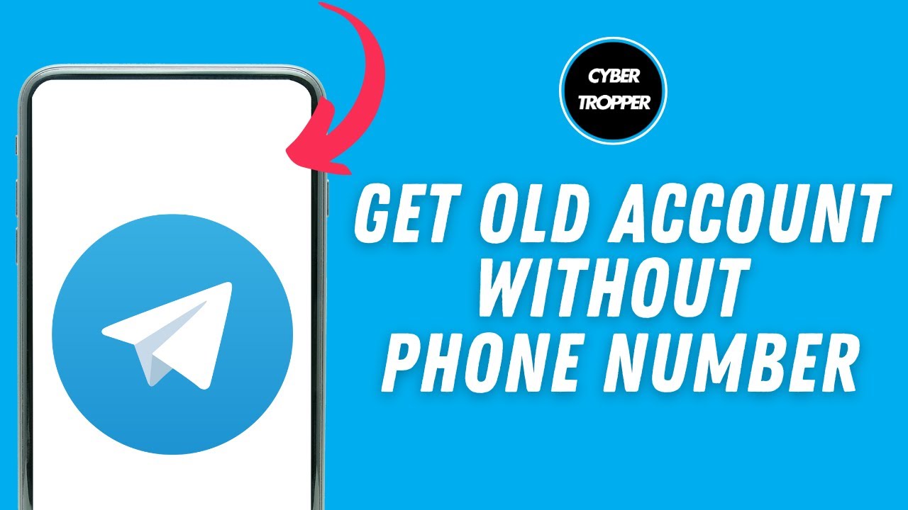 How to Get Old Telegram Account Without Phone Number
