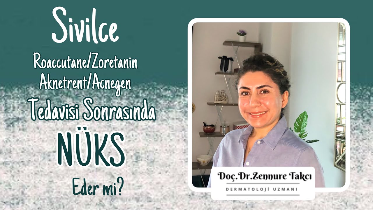 Sivilce Roaccutane/Zoretanin/Aknetrent/Acnegen Tedavisi Sonrasında Nüks Eder mi?