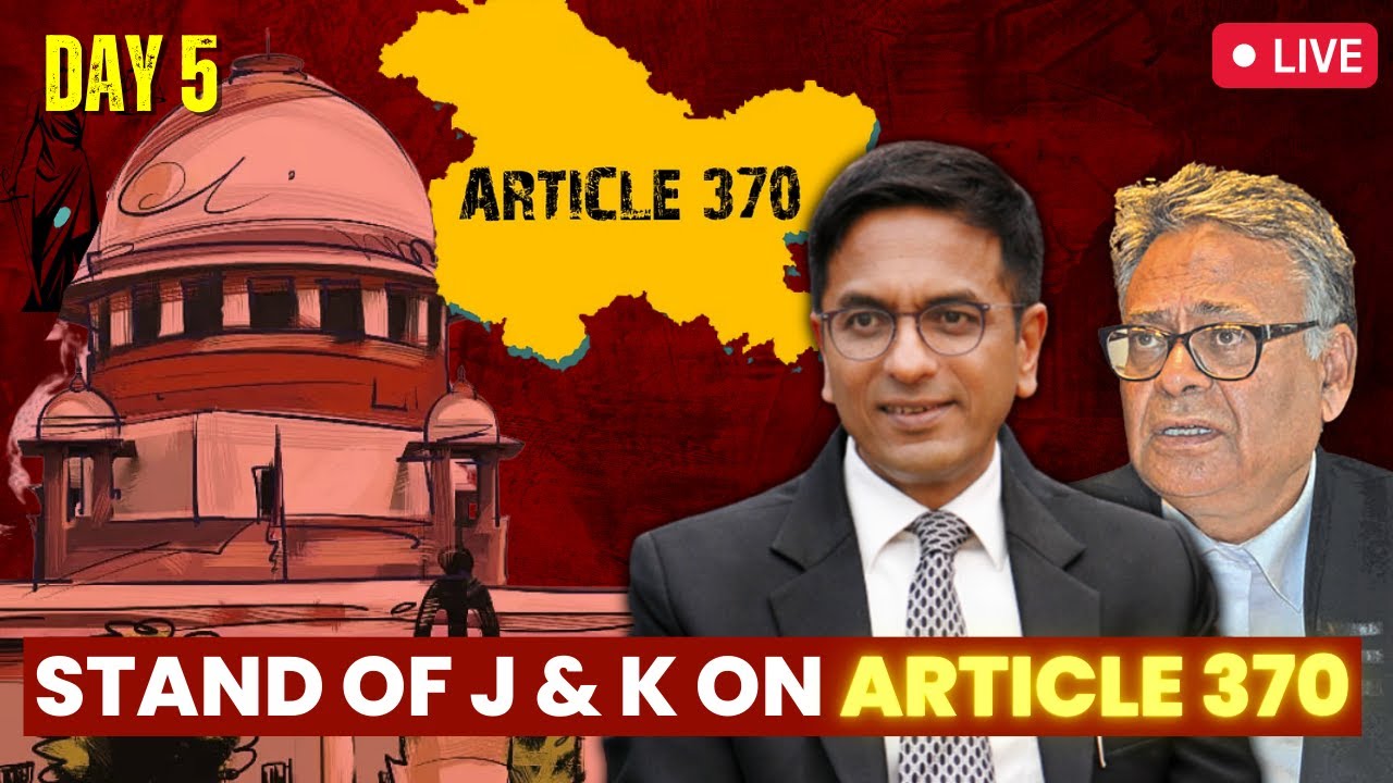 ARTICLE 370 | J & K | Supreme Court Live Hearing I CJI Chandrachud Bench I Zaffar Shah I Day 5