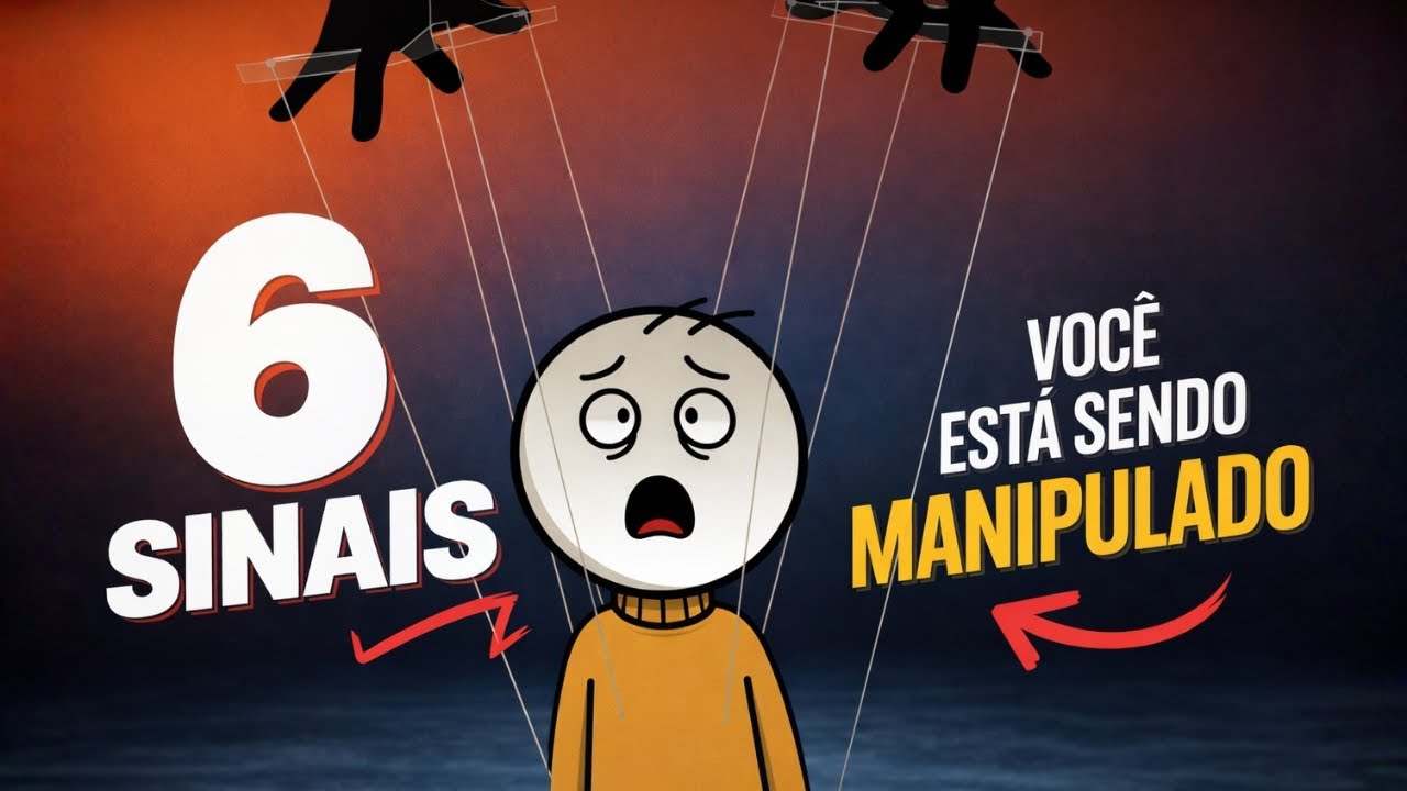 6 Sinais de que Você Está Sendo Manipulado (e nem percebe)