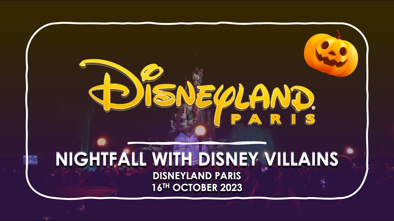 NIGHTFALL WITH DISNEY VILLAINS (4K) | Disneyland Park | Disneyland Paris (2023)
