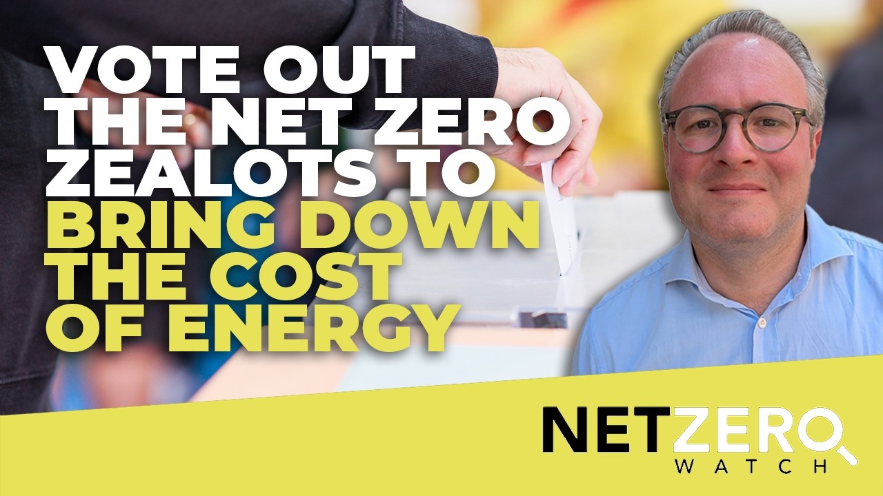 Vote out the Net Zero zealots to bring down the cost of energy