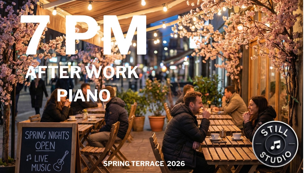7 PM After Work Light Piano – Relaxing Evening Cafe Music | Still Studio (73 Min)