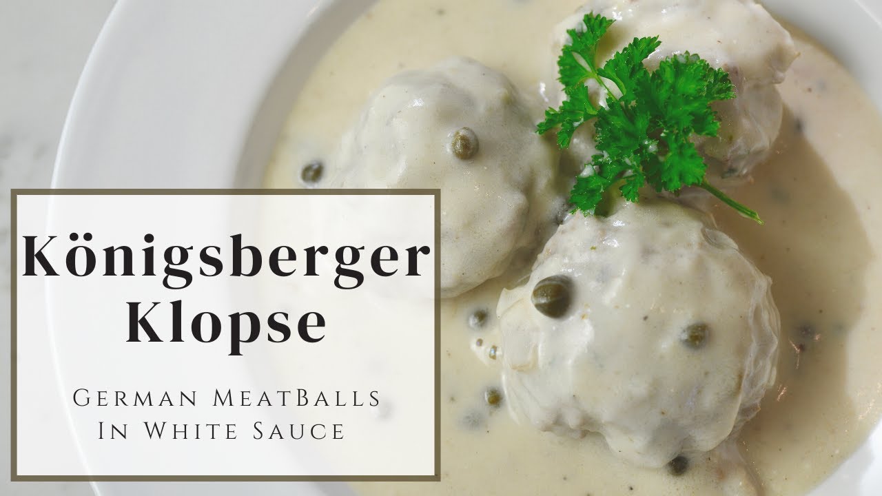 Königsberger Klopse | German Meatballs