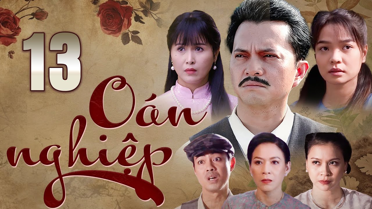 OÁN NGHIỆP TẬP 13 | Phim Truyện Việt Nam Hay Mới Nhất 2025 | Phim Xưa Việt Nam | Phim Việt Nam HTV