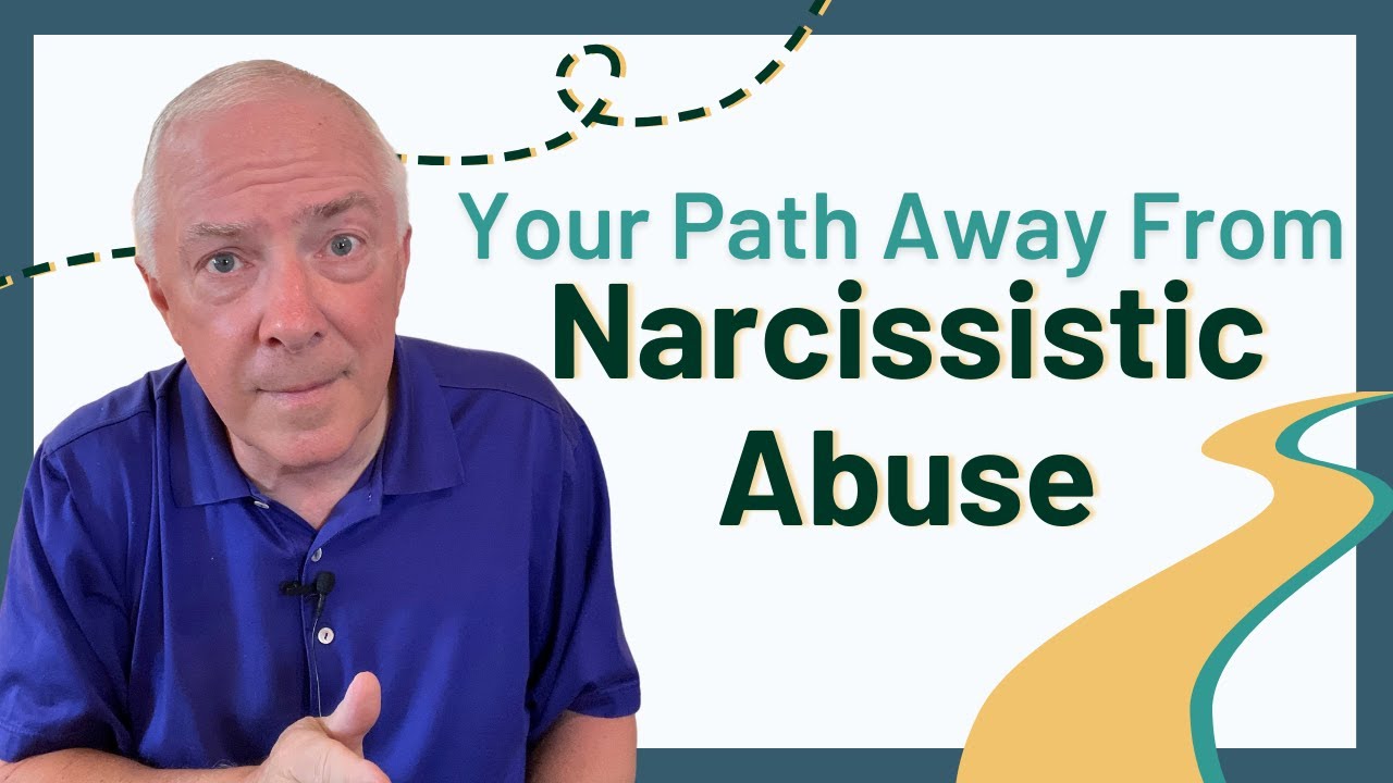 Your Path Away From Narcissistic Trauma