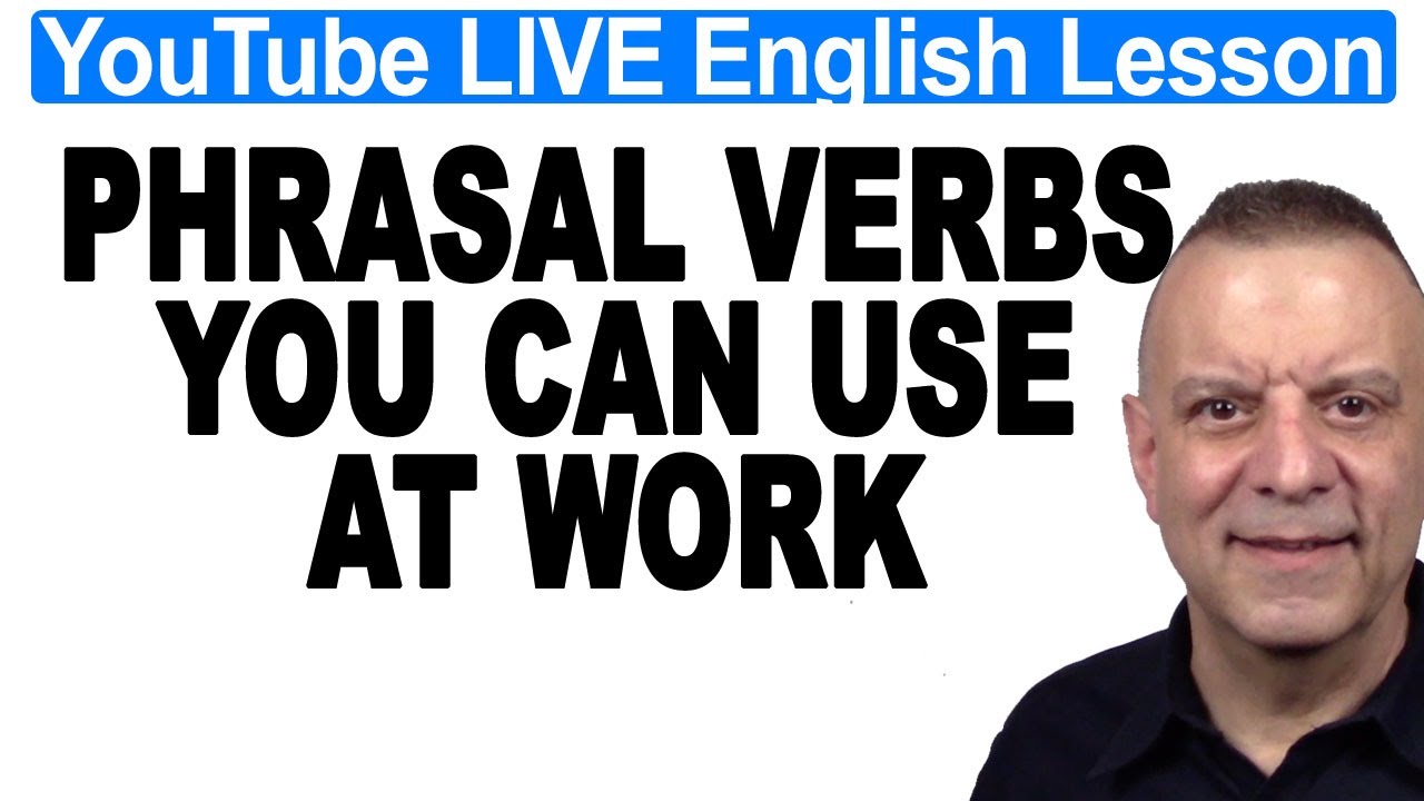 32 Phrasal Verbs To Talk About Work