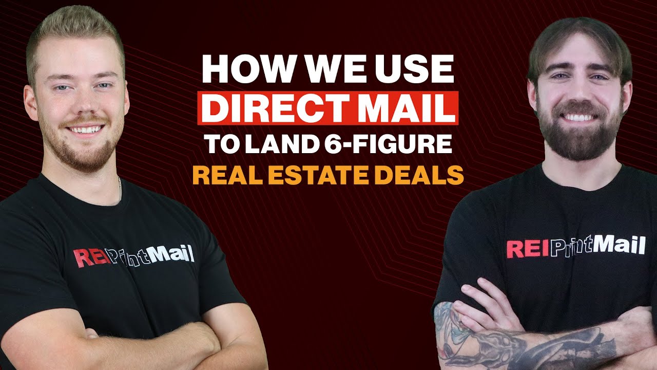 How We Use Direct Mail to Land 6-Figure Real Estate Deals
