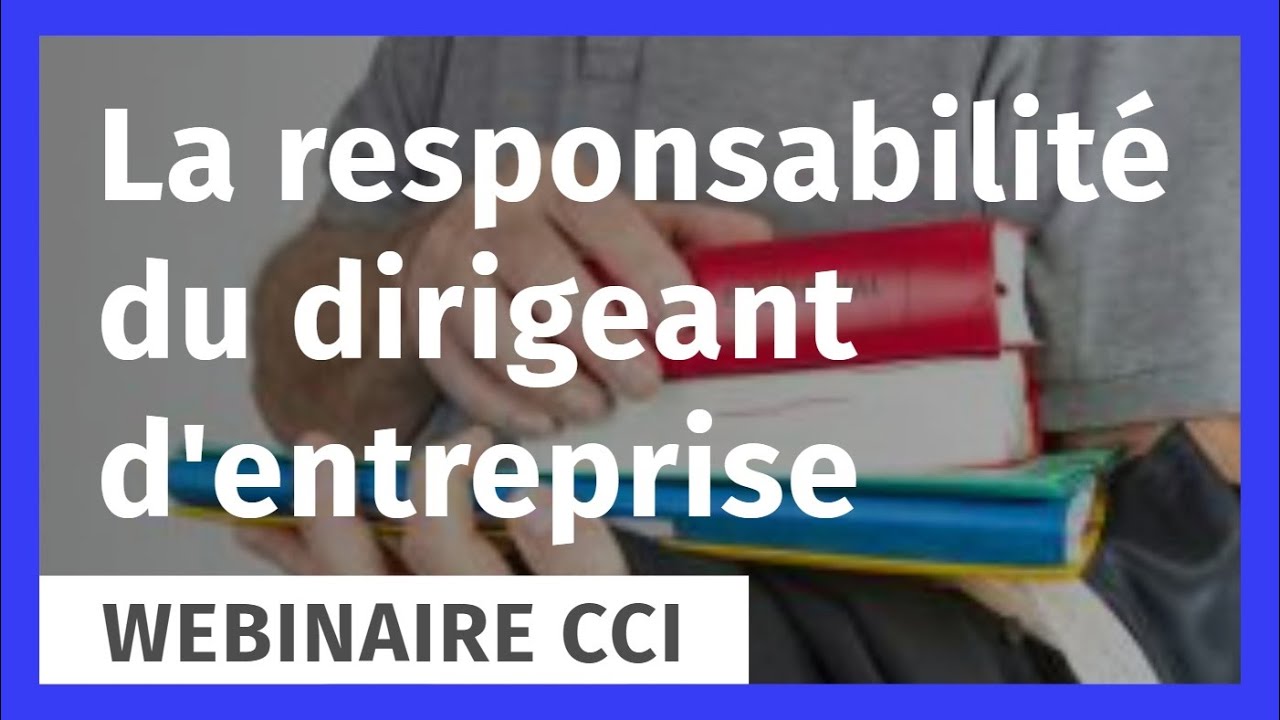 La responsabilité du dirigeant d'entreprise