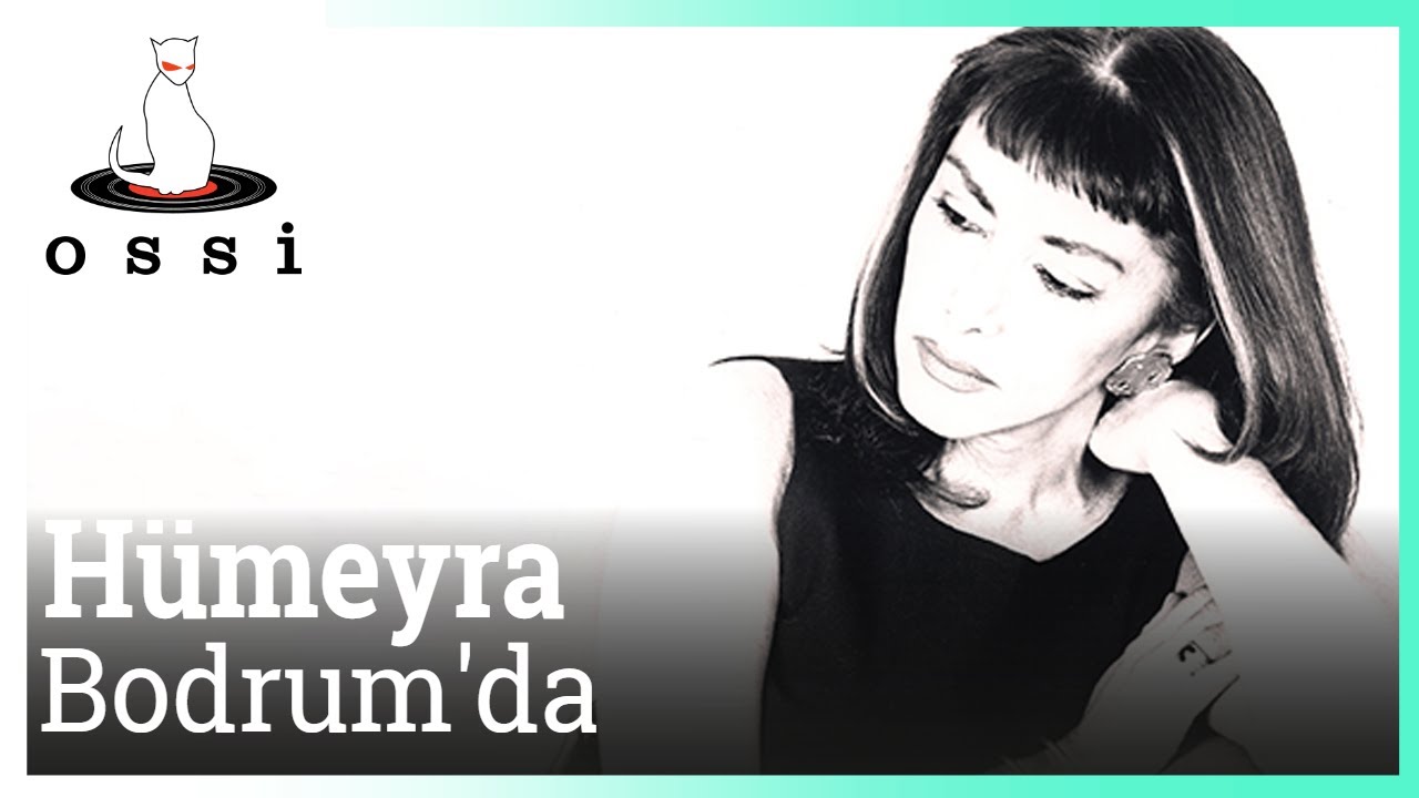 Hümeyra - Bodrum'da