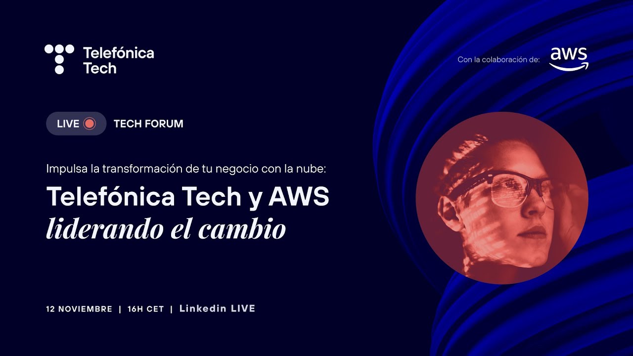 #TechForum: Impulsa la transformación de tu negocio con la nube | Telefónica Tech