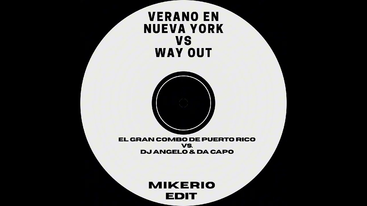 Verano En Nueva York Vs. Way Out (Mikerio Edit)