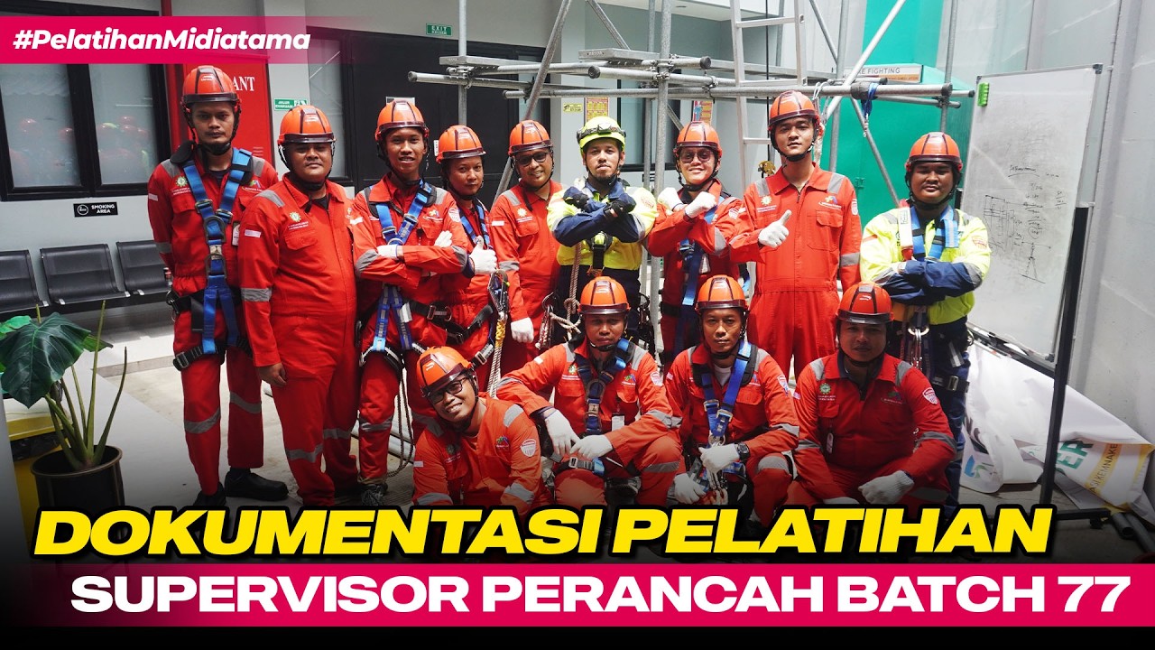 Dokumentasi Pelatihan Supervisor Perancah Batch 77