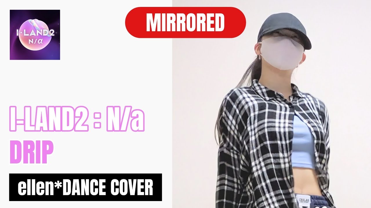 [Mirrored] I-LAND2 N/a - DRIP | Kpop Full Dance Tutorial