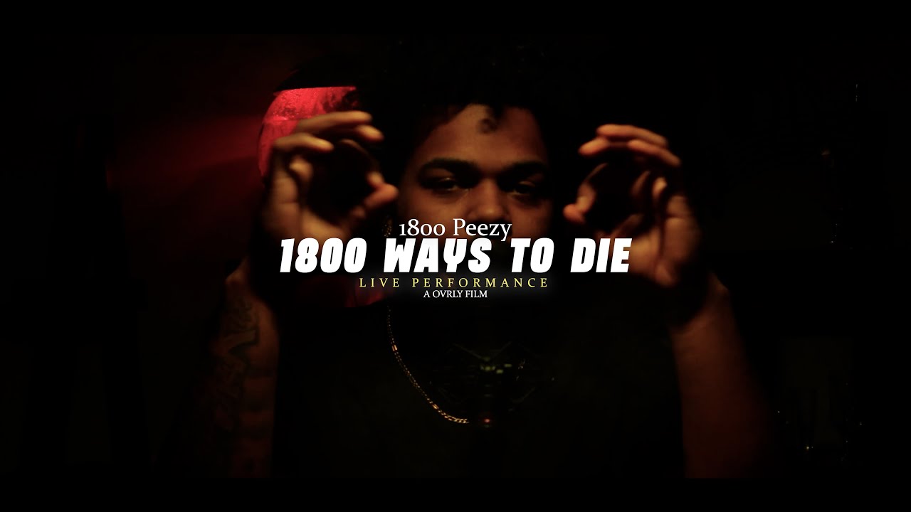 1800 Peezy - 1800 Ways To Die (Live Performance) || Dir. Ovrly