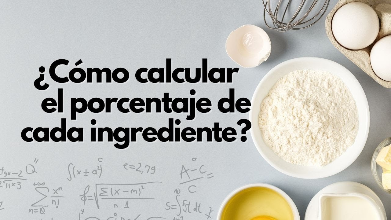 ¿CÓMO CALCULAR EL PORCENTAJE DE CADA INGREDIENTE?