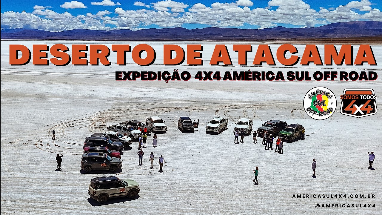 EXPEDIÇÃO 4x4 DESERTO DE ATACAMA 2026 | Mais de 4.000 km pela Argentina e Chile