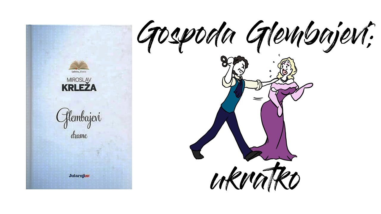 Gospoda Glembajevi; ukratko