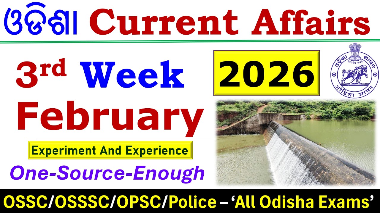 3rd  Week February 2026 Odisha Current Affairs #osssc #ossc #opsc #odishagk #osscexam #ossscri