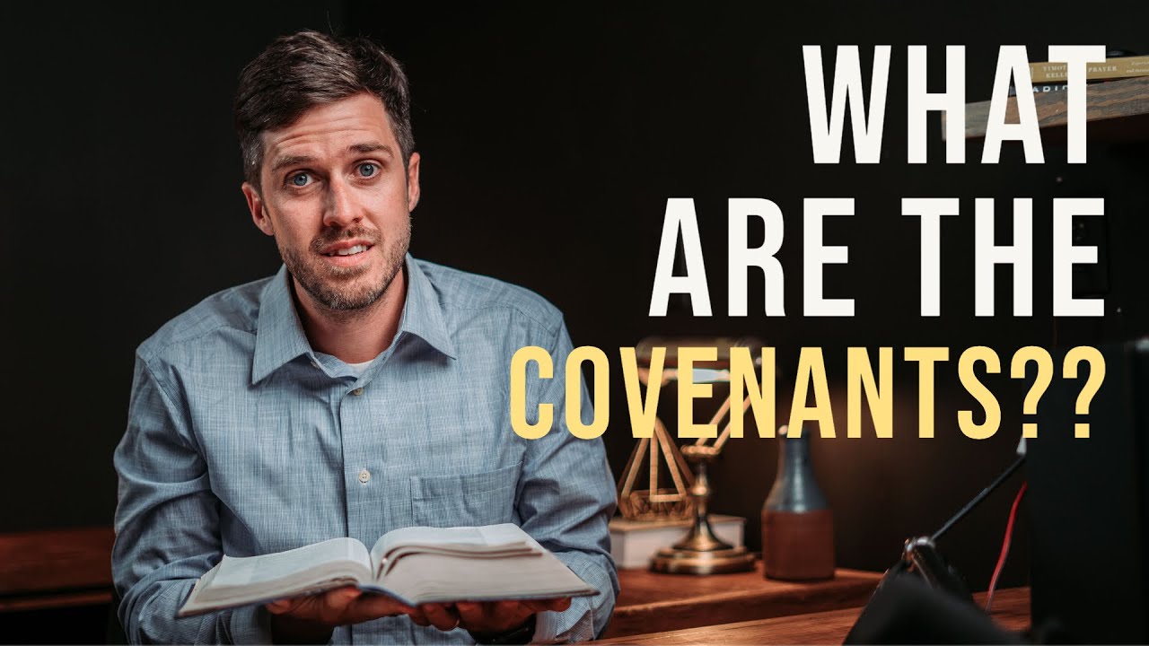 What are the covenants from the Old Testament? // New Covenant Reality Series