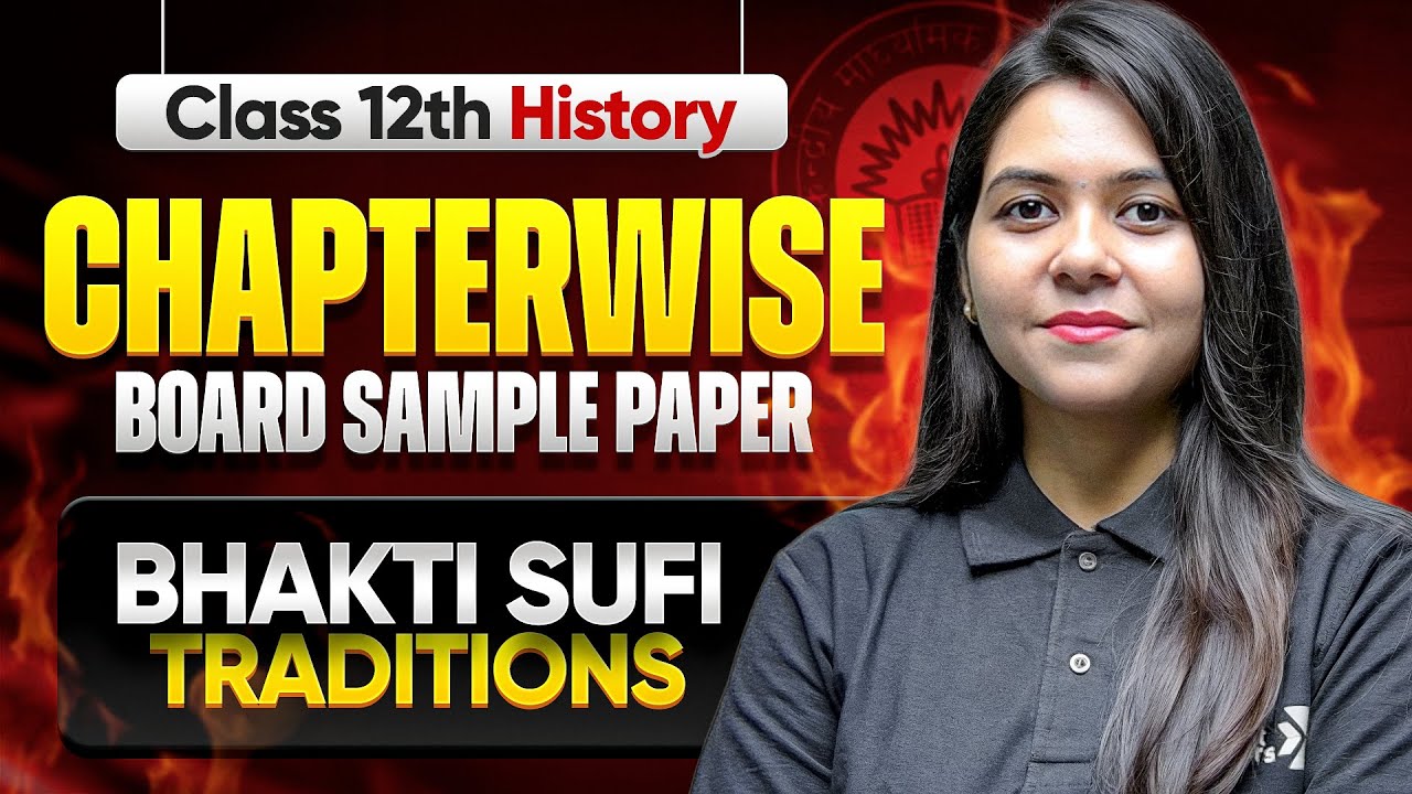 Bhakti Sufi Traditions Class 12 - Chapterwise Board Sample Paper 2026 | Ayushi Ma'am