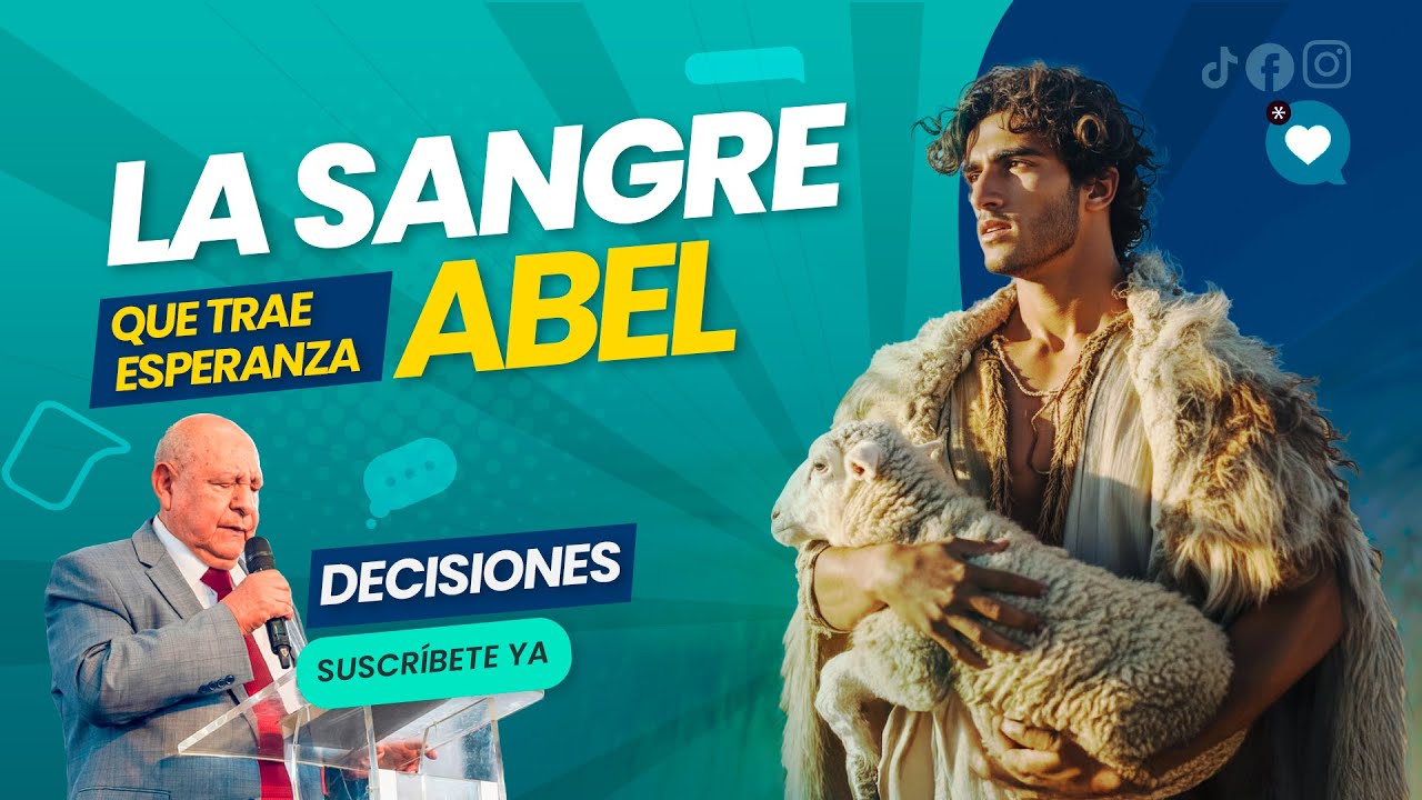 La sangre que trae esperanza: Abel | Pr Alejandro Bullón