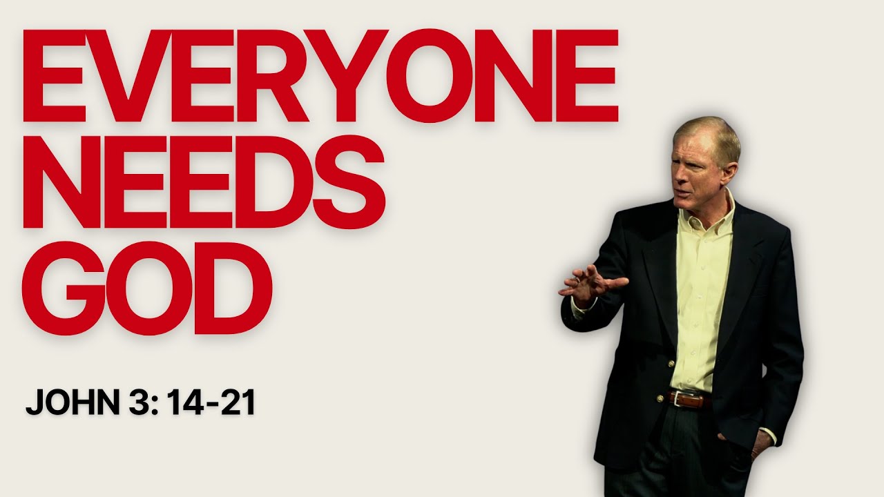 Everyone Needs God