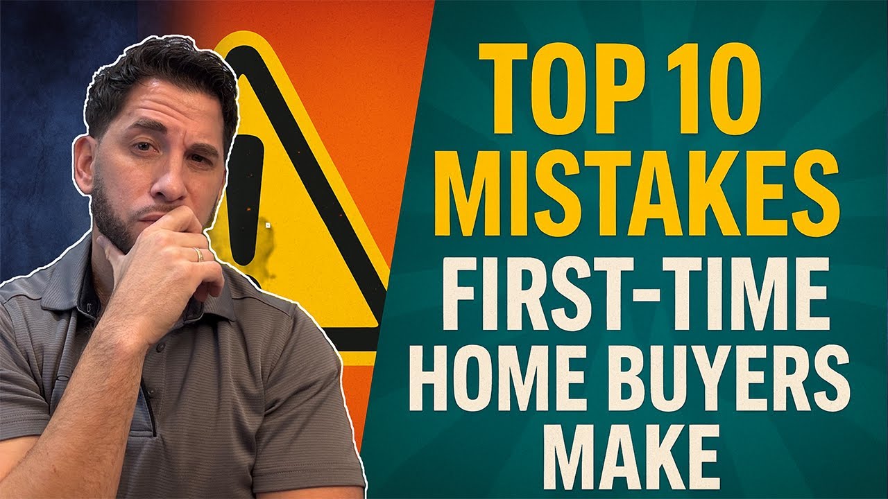 Top 10 Mistakes First Time Home Buyers Make (How to Avoid Them!) | first time homebuyer mistakes