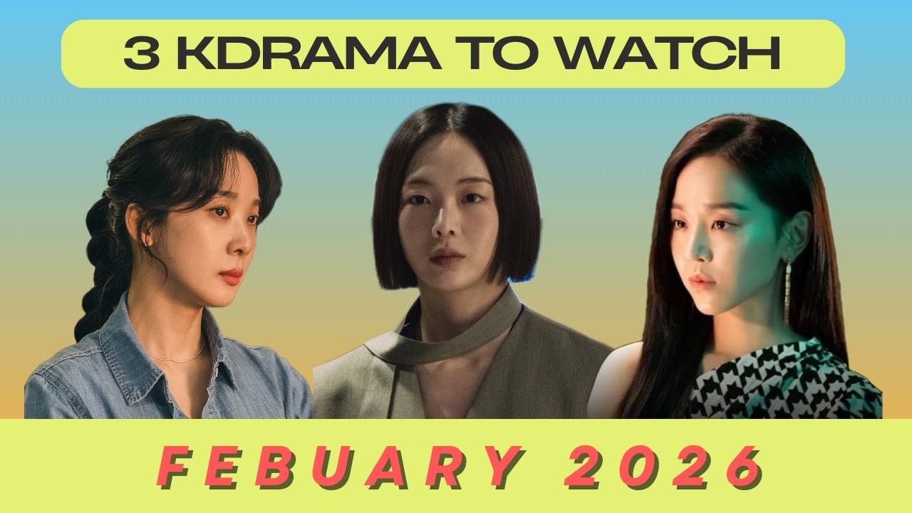 3 K-Dramas Coming This February 2026 That Will Make You Question EVERYTHING