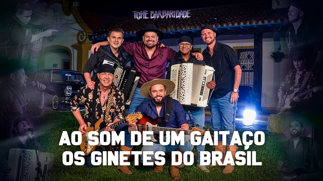 Tchê Barbaridade - AO SOM DE UM GAITAÇO / OS GINETES DO BRASIL (DVD O Tchê chegou na Vacaria)