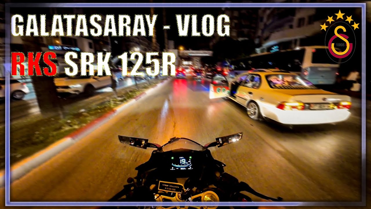 RKS SRK 125R - EĞLENCELİ VLOG - KUTLAMAYA DENK GELDİM