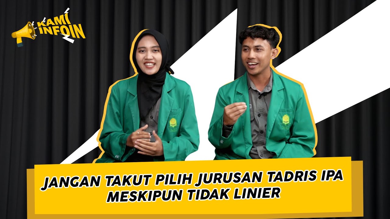 Jangan takut pilih jurusan Tadris IPA meskipun tidak linier