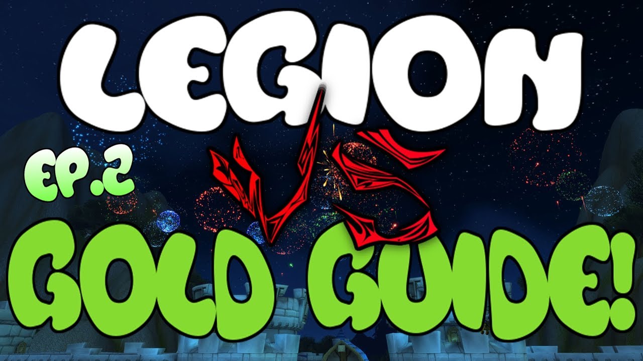 WoW Gold Farming 7.3.5 - Gold Guide Series Ep.2 - 3,754 to 73,528 Gold | Vs Series - Legion