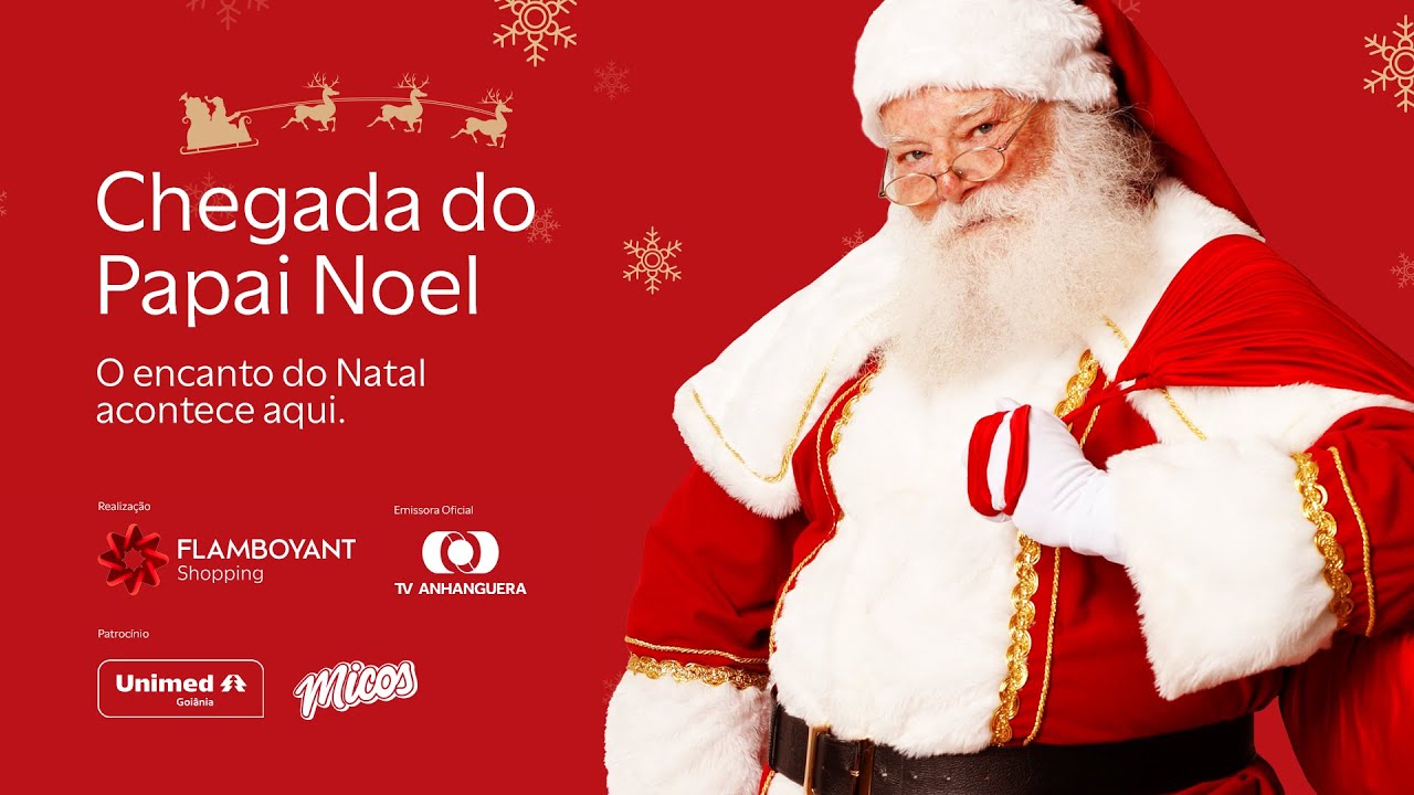 Chegada do Papai Noel - Natal Flamboyant 2024