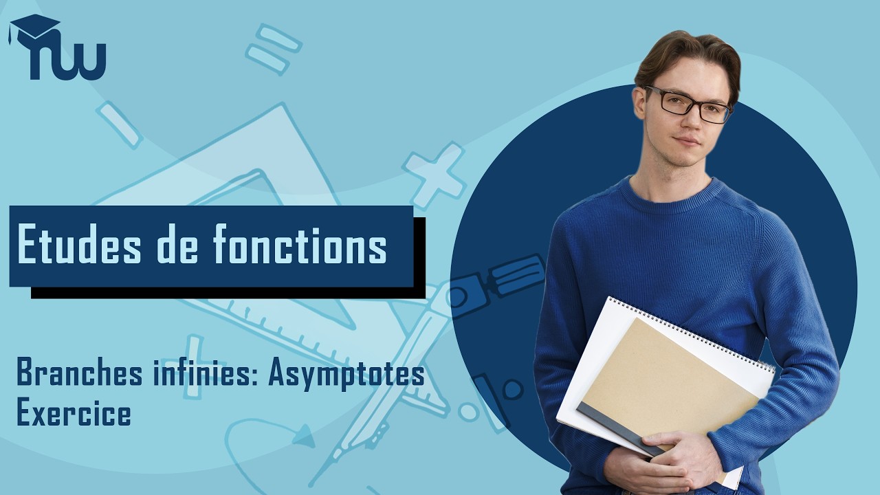 Etudes de fonctions : Branches infinies - Asymptotes (exercice)