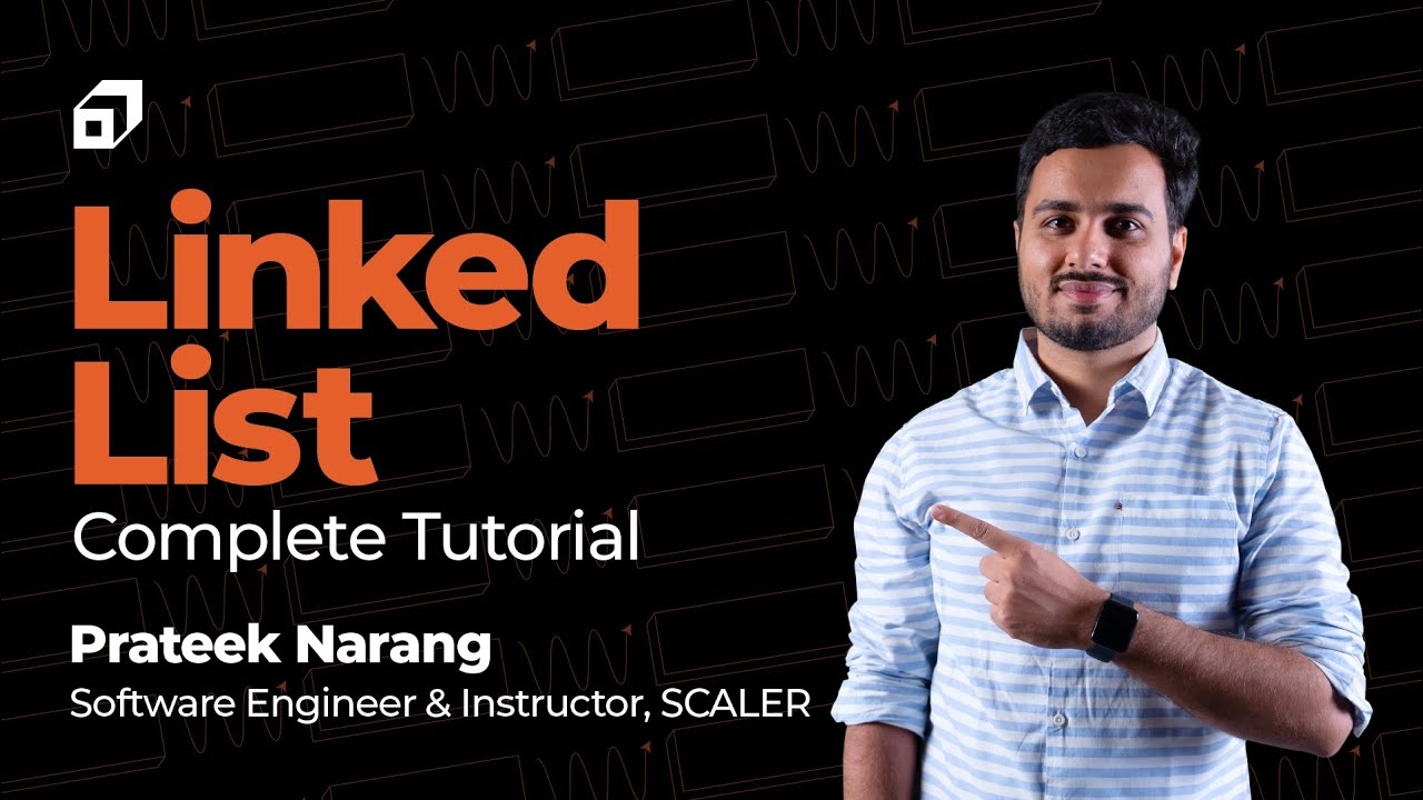 Linked List in Data Structure Tutorial 2023 | Singly & Doubly Linked List | DS Algo | @SCALER
