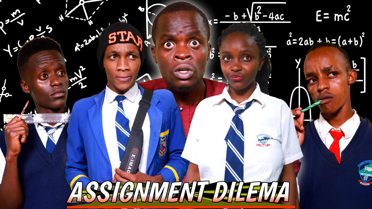 THE ASSIGNMENT DILEMA!!!( Mchimba Kisima Huingia Mwenyewe )🤣🤣🤣