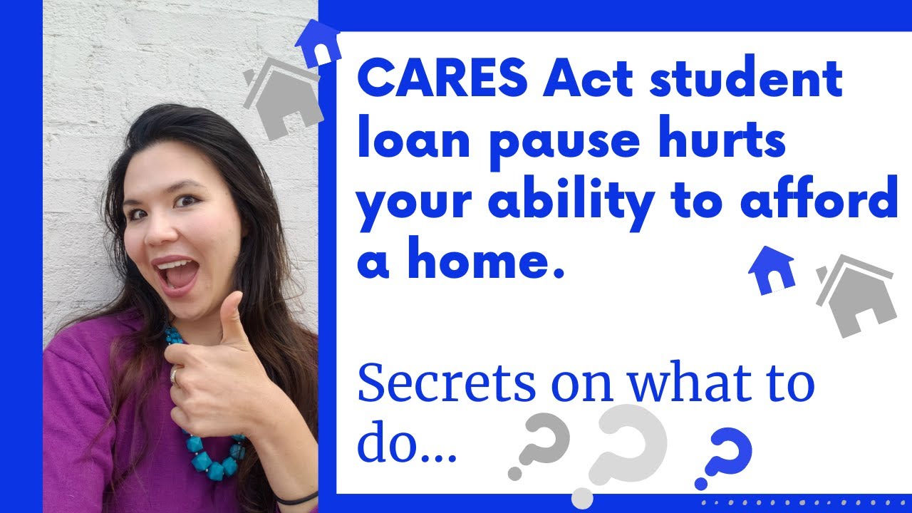 CARES Act student loan pause is BAD when buying a home | Hacks lender don't know