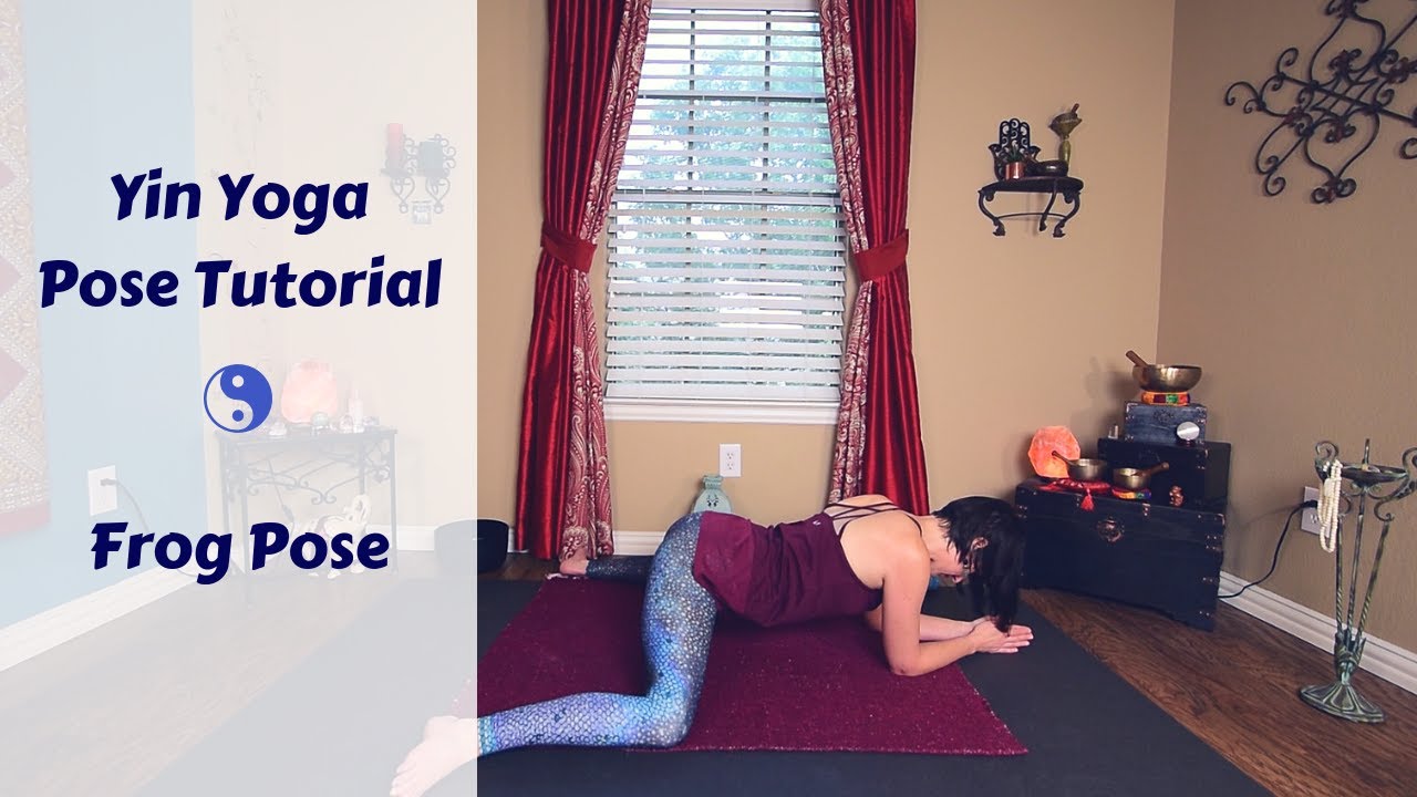 Yin Yoga Frog Pose Tutorial | Alternatives, Modifications & Tips