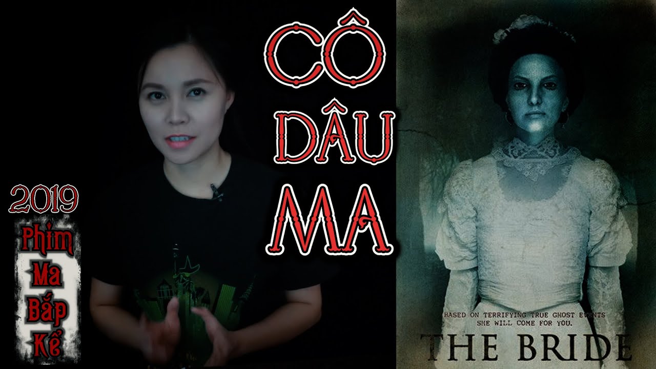 Cô Dâu Ma 2017 II Hoán Đổi Linh Hồn II Phim Ma Bắp Kể Từ Tháng 4 - 2019
