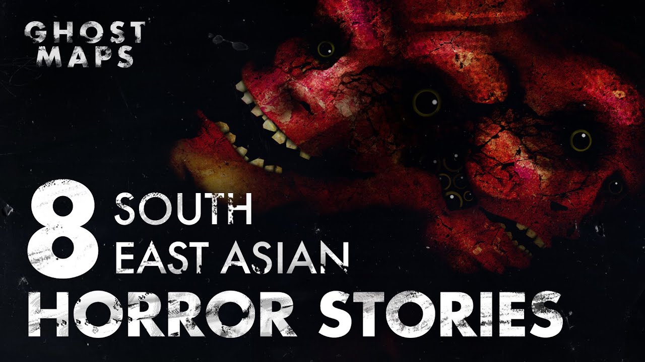 8 TRUE SOUTHEAST ASIAN HORROR STORIES | A YEAR OF TELLING SCARY STORIES - GHOST MAPS (VOL. 1)