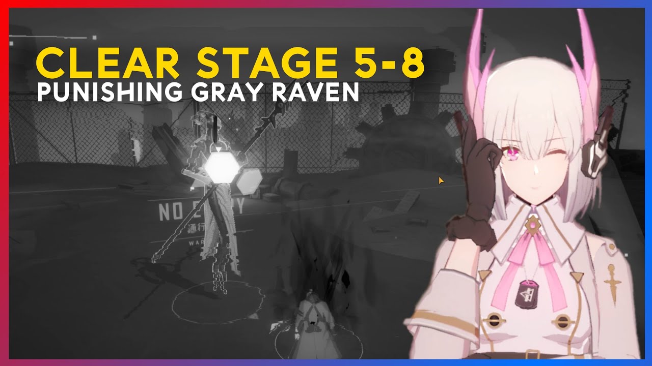 HOW TO CLEAR Stage 5-8 Punishing Gray Raven