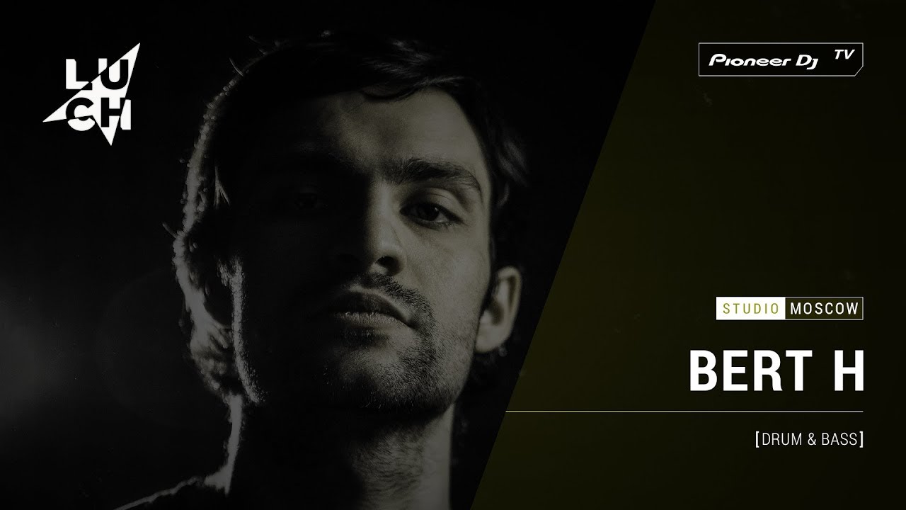 BERT H [ drum & bass ] @ Pioneer DJ TV | Moscow