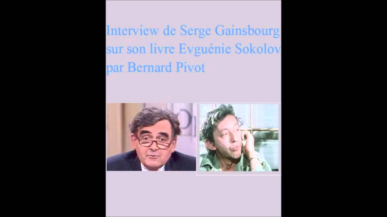 Interview Serge Gainsbourg par Bernard Pivot