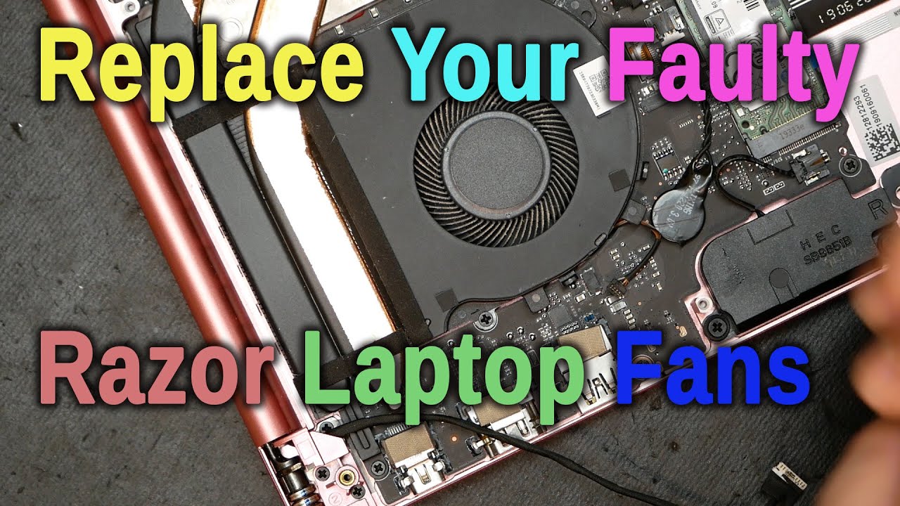 Replacing Failing Fans on a Razer Gaming Laptop Step by Step